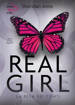 Real girl. La resa dei conti. Aston Creek High