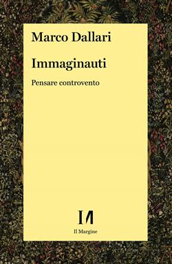 Immaginauti. Pensare controvento