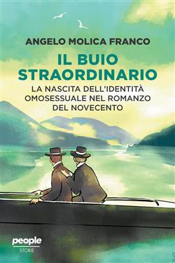 Il buio straordinario. La nascita dell'identità omosessuale nel romanzo del Novecento