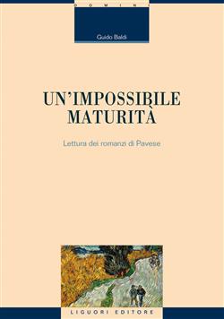 Un'impossibile maturità. Letture dei romanzi di Pavese