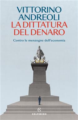La dittatura del denaro