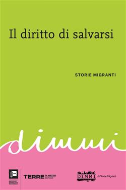 Il diritto di salvarsi. Storie migranti