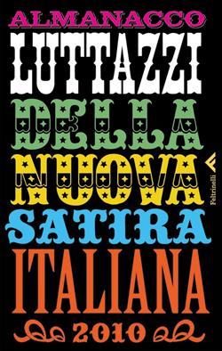 Almanacco Luttazzi della nuova satira italiana 2010