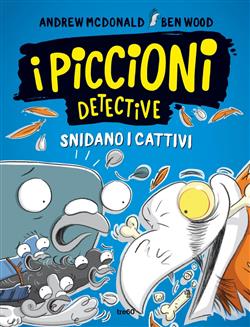 I piccioni detective snidano i cattivi