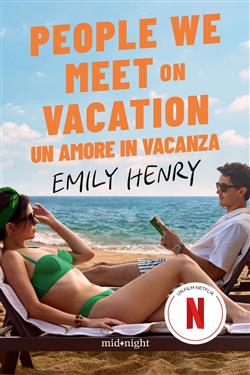 People we meet on vacation. Un amore in vacanza