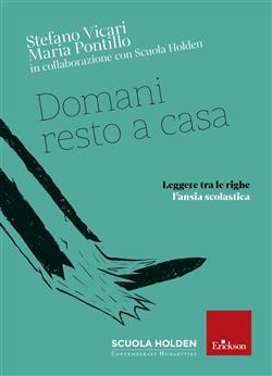 Domani resto a casa. Leggere tra le righe l'ansia scolastica