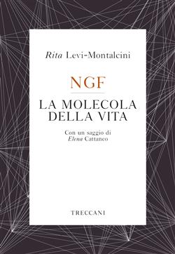 NGF. La molecola della vita