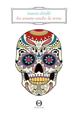 Ho amato anche la terra