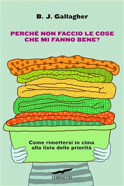 Perché non faccio le cose che mi fanno bene?