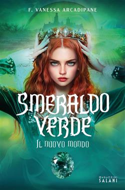 Smeraldo verde. Il nuovo mondo