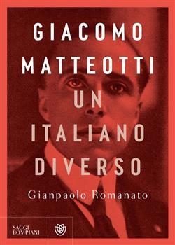 Giacomo Matteotti. Un italiano diverso