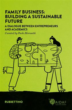 Family business: building a sustainable future. A dialogue between entrepreneurs and academics