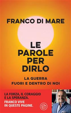 Le parole per dirlo. La guerra fuori e dentro di noi