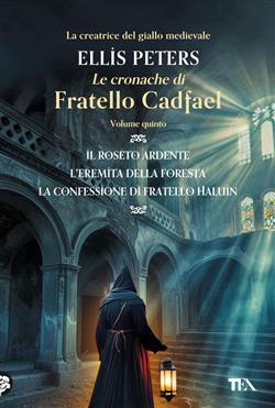 Le Cronache di Fratello Cadfael - volume quinto