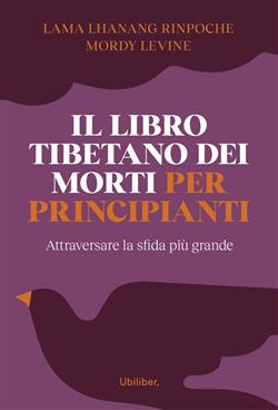 Il libro tibetano dei morti per principianti