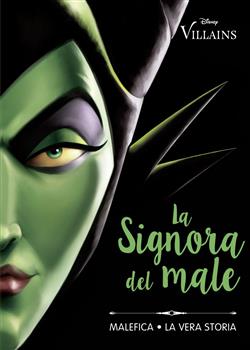 La Signora del male. Malefica. La vera storia