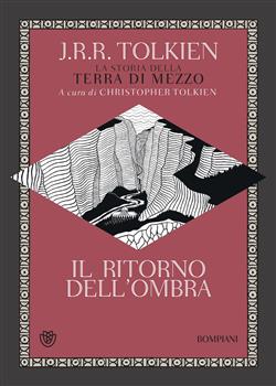 Il ritorno dell'ombra. La storia della Terra di mezzo