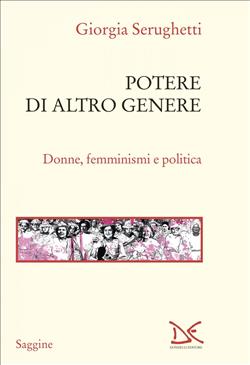 Potere di altro genere. Donne, femminismi e politica