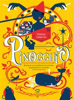 Pinocchio. Storia di un burattino tra cinema, illustrazione e fumetto