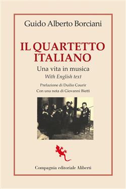 Il quartetto italiano. Una vita in musica. Ediz. italiana e inglese