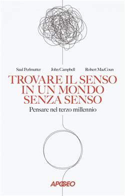 Trovare il senso in un mondo senza senso