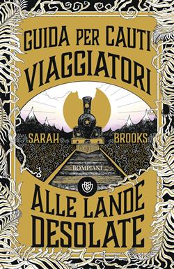 Guida per cauti viaggiatori alle Lande Desolate