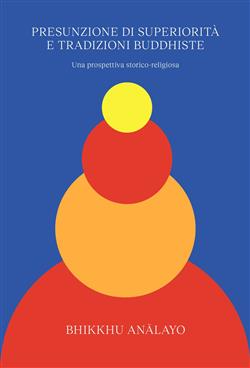 Presunzione di superiorità e tradizioni buddhiste. Una prospettiva storico-religiosa