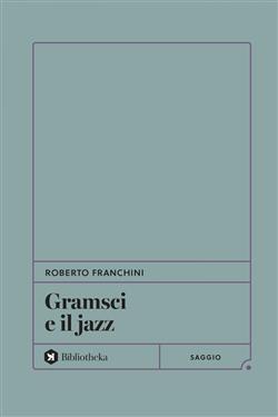 Gramsci e il jazz