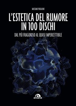L'estetica del rumore