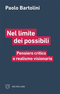 Nel limite dei possibili. Pensiero critico e realismo visionario