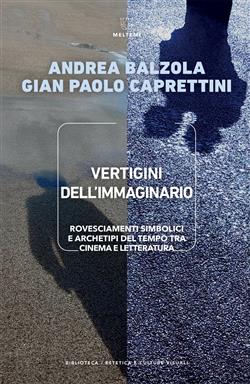 Vertigini dell'immaginario. Rovesciamenti simbolici e archetipi del tempo tra cinema e letteratura