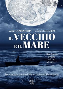 Il vecchio e il mare. Nuova ediz.