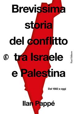 Brevissima storia del conflitto tra Israele e Palestina