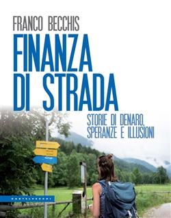 Finanza di strada. Storie di denaro, speranze illusioni