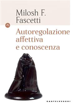 Autoregolazione affettiva e conoscenza