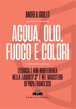 Acqua, olio, fuoco e colori