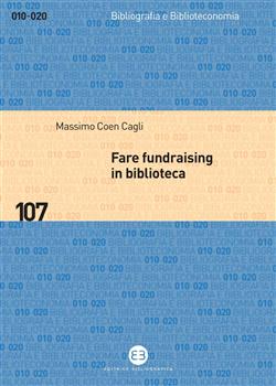 Fare fundraising in biblioteca. Strategie e tecniche per affrontare la crisi finanziaria