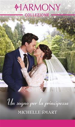 Un sogno per la principessa. Nozze regali