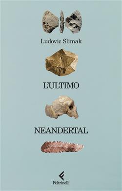 L'ultimo Neandertal