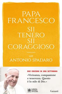 Sii tenero, sii coraggioso