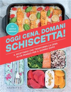 Oggi cena, domani schiscetta!