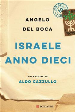 Israele anno dieci. Prefazione di Aldo Cazzullo