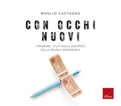 Con occhi nuovi. Integrare i film nella didattica della scuola secondaria