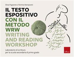 Il testo espositivo con il metodo WRW - Writing and Reading Workshop. Laboratorio di scrittura per la scuola secondaria di primo grado