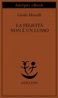 La felicità non è un lusso