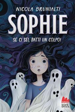 Sophie. Se ci sei, batti un colpo!