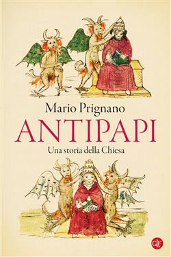 Antipapi. Una storia della Chiesa