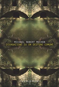 DIVAGAZIONI SU UN DESTINO COMUNE