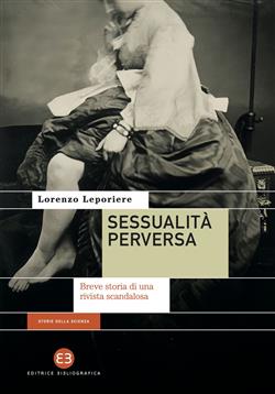 Sessualità perversa. Breve storia di una rivista scandalosa