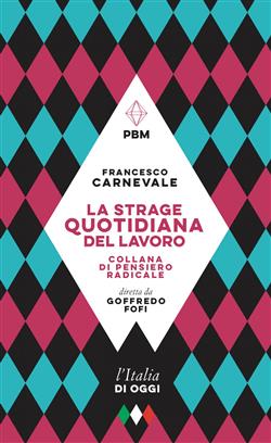 La strage quotidiana del lavoro